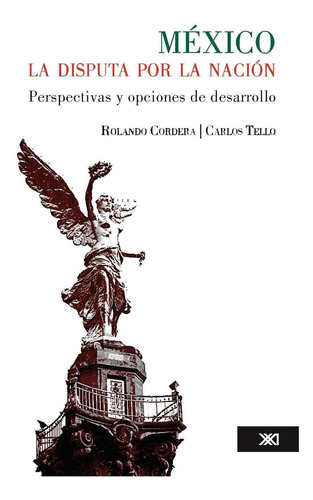 Libro México La Disputa Por La Nación. (edición Revisada)
