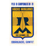 Antigo Plastico Adesivo Radio Minuano Bi Campeonato Em 70