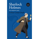 Libro Sherlock Holmes: Sus Mejores Casos