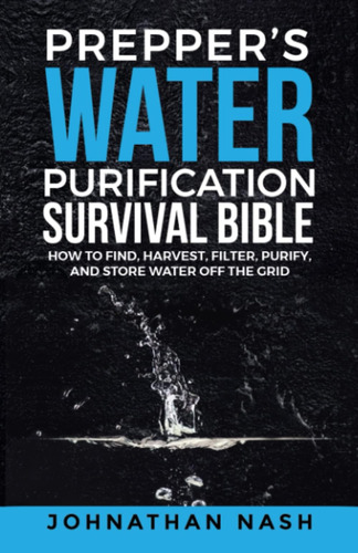Biblia De Supervivencia Para La Purificación De Agua De Cómo