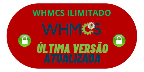 Whmcs Atualizado & Vitalício | Instalação Grátis