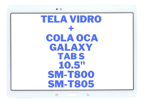 Tela Vidro Frontal Branco Sem Touch Display Tab S T805 T800