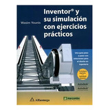 Inventor Y Su Simulacion Con Ejercicios Practicos - #d