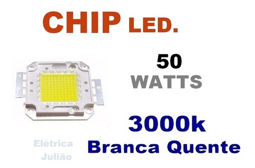 Chip Led 3000k Branco Quente - 50w + 1 Drive 50w P/ Refletor