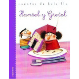 Hansel Y Gretel, De Grimm, Jacobo. Editorial Ediciones Del Laberinto S. L, Tapa Blanda En Español