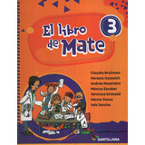 El Libro De Mate 3 Santillana, De Broitman, Claudia. Editorial Santillana, Tapa Blanda En Español, 2020