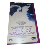 Ghost La Sombra Del Amor En Vhs!!!!