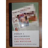 Libro Digitalizar Las Noticias Pablo Boczkowski