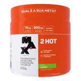 Termogênico 2hot 200g Limão Max Titanium