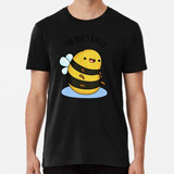 Remera Las Abejas Rodillas Funny Bee Puns Algodon Premium