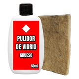 Pulidor Vidrio Oxido Cerio 50ml Grueso + Fieltro Manual