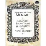 Book : Complete Piano Trios And Quartets And Piano Quintet.