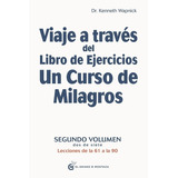 Viaje A Través Del Libro De Ejercicios De Un Curso De 2....