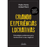 Criando Experiencias Lucrativas-horta, Pedro E Maini, Anibal