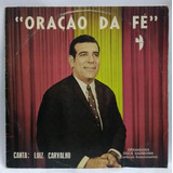 Lp Disco Vinil Luíz De Carvalho Oração Da Fé 1981 Doce Harm