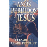 Los Años Perdidos De Jesús, Elizabeth Prophet, Summit
