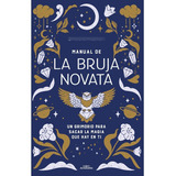 Libro Manual De La Bruja Novata - Aiguadvalencia - Alfaguara: Un Grimorio Para Sacar La Magia Que Hay En Ti, De Aiguadvalencia., Vol. 1. Editorial Alfaguara, Tapa Blanda, Edición 1 En Español, 2023