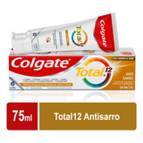 Crema Dental Colgate Total 12 Antisarro X 75ml