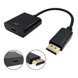 Cabo Adaptador Conversor Displayport Macho P/ Hdmi Fêmea