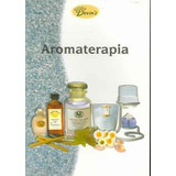 Aromaterapia Una Guia Para Utilizar Los Aceites Esenciales