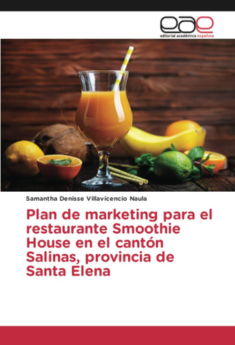 Libro: Plan De Marketing Para El Restaurante Smoothie House 