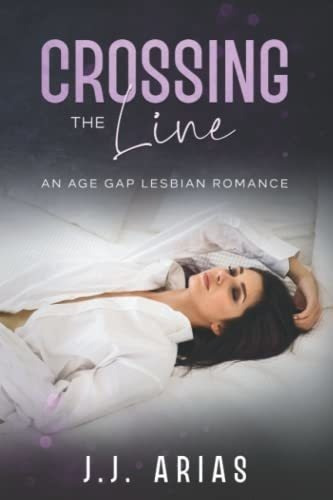 Crossing The Line An Age Gap Lesbian Romance Arias