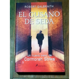 El Gusano De Seda Robert Galbraith 