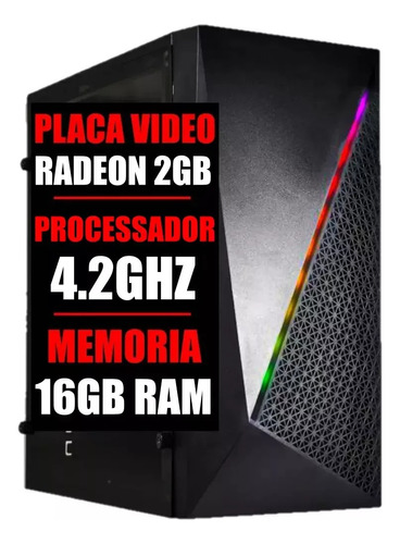 Pc Gamer Cpu 4.2ghz / Placa Radeon 2gb / 16gb Ram / Ssd 480g