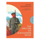 The Spectre Of Alexander Wolf - Pushkin Press Classics. Ew01