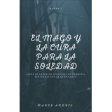 Libro Digital Infantil El Mago Y La Cura Para La Soledad Pdf