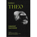 Cartas A Theo - Vincent Van Gogh