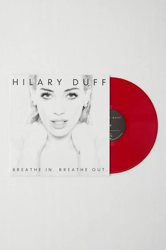 Hilary Duff Breathe In Breathe Out Vinyl Red 