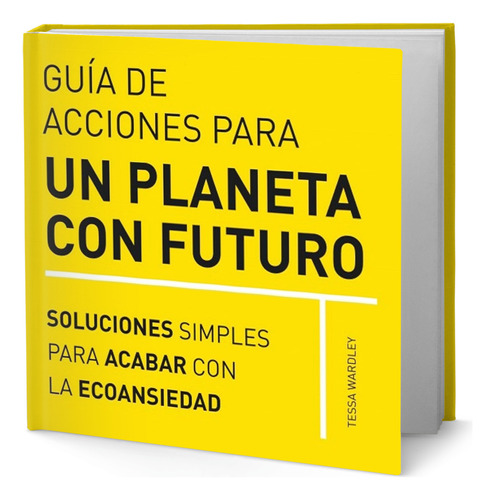 Libro Guía De Acciones Para Un Planeta Con Futuro Original, De Tessa Wardley. Editorial Acanto, Tapa Blanda En Español, 2023