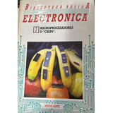 Biblioteca Basica Electronica 3: Micro Procesadores O Chips