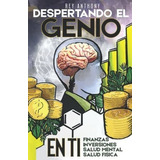 Despertando El Genio En Ti - Rivera, Sr Rey A, De Rivera, Sr Re. Editorial Independently Published En Español