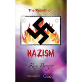 Libro The Rebirth Of Nazism - Berger, Ron