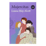 Libro Mujersitas Louisa May Alcott Original