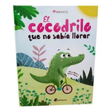 Libro El Cocodrilo Que No Sabia Llorar 