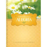 Alegria - Jardines Del Corazon - Elizabeth Prophet - #p