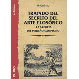 Tratado Del Secreto Del Arte Filosofico