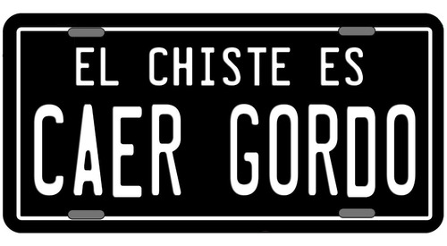 Placas Para Auto Personalizadas El Chsite Es Caer Gordo