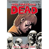 Walking Dead 6 Esta Penosa Vida - Kirkman Robert / Adlard C