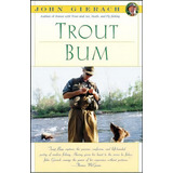 Trout Bum, De John Gierach. Editorial Prentice Hall Pearson Education Company, Tapa Blanda En Inglés