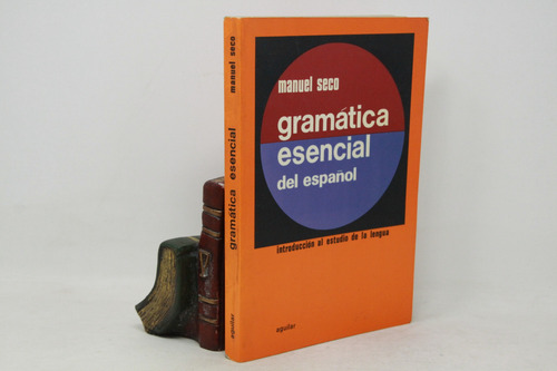 Manuel Seco - Gramática Esencial Del Español - Aguilar