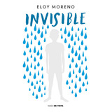 Invisible, De Moreno, Eloy. Serie Nube De Tinta Editorial Nube De Tinta, Tapa Blanda En Español, 2020