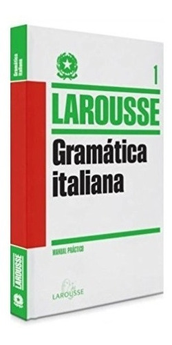 Gramatica Italiana - Larousse