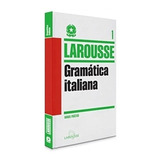 Gramatica Italiana - Larousse
