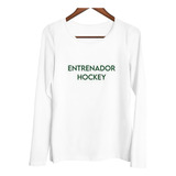 Remera Mujer Ml Entrenador Hockey Leyenda Deporte