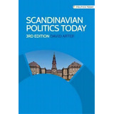 Scandinavian Politics Today, De David Arter. Editorial Manchester University Press, Tapa Blanda En Inglés