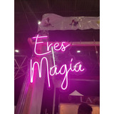 Letrero Led Neon Frase Eres Magia Ancho 30cm Luminoso